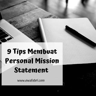 9 TIPS MEMBUAT PERSONAL MISSION STATEMENT