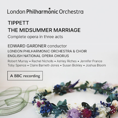 Michael Tippett: The Midsummer Marriage; Robert Murray, Rachel Nicholls, Toby Spence, Jennifer France, Ashley Riches, Susan Bickley, Joshua Bloom, London Philharmonic Choir, ENO Choir, London Philharmonic Orchestra, Edward Gardner; LPO