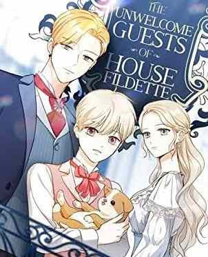 Read The Unwelcome Guests of House Fildette Novel by Arrnuni Full Episode