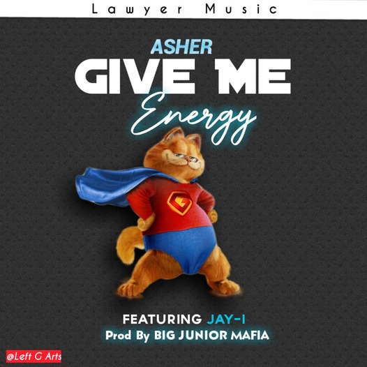 Asher- Give me Energy ft JAY-I prod by Big Junior Mafia