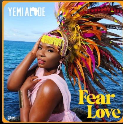 MUSIC: Yemi Alade – Fear Love