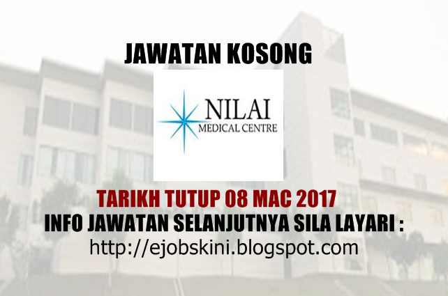 Jawatan Kosong Nilai Medical Centre - 08 Mac 2017