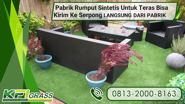 LANGSUNG DARI PABRIK, 0813.2000.8163 Pabrik Rumput Sintetis Untuk Teras Bisa Kirim Ke Serpong