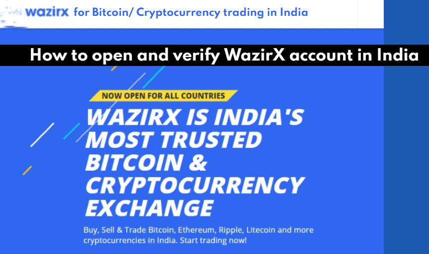 How to open and verify WazirX account for Bitcoin/ Cryptocurrency trading in India?