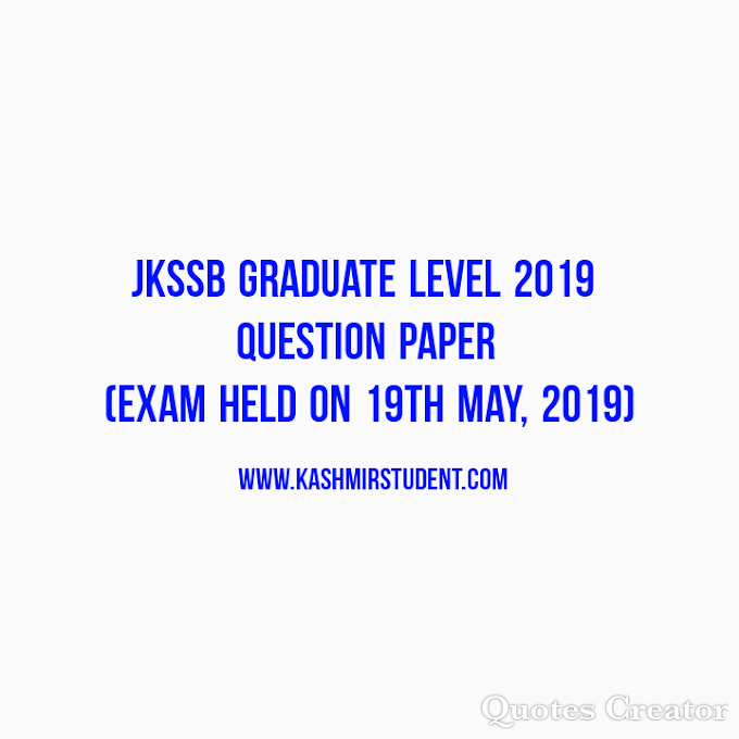 Download Here JKSSB Graduate Level 2019 Question Paper