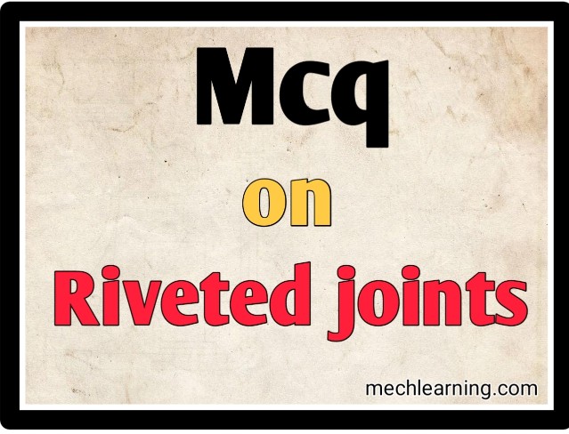 Mcq on riveted joints