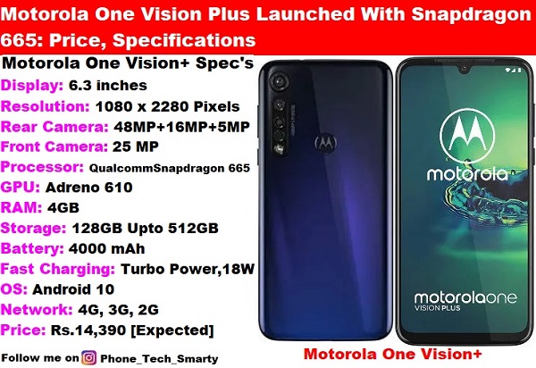 Motorola One Vision Plus Launched With Snapdragon 665: Price, Specifications