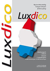 Luxdico: Wörterbuch Deutsch/Luxemburgisch - Luxemburgisch/Deutsch
