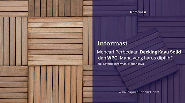 Perbedaan Decking Kayu atau WPC