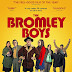 The Bromley Boys (ΚΩΜΩΔΙΑ)