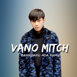 MP3 download Vano Mitch - Bahagiaku Ada Kamu - Single iTunes plus aac m4a mp3