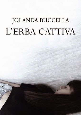 L’erba cattiva, il nuovo romanzo di Jolanda Buccella