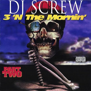 DJ Screw - 3 ‘N The Mornin’ (Part Two) (1995) Flac