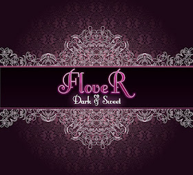 FloveR - Dark & Sweet