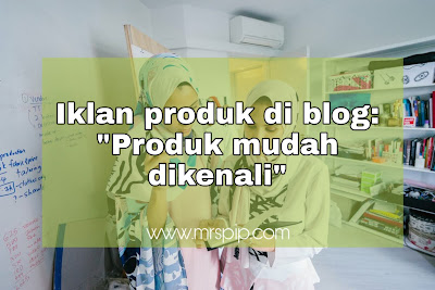 Kelebihan mengiklankan produk atau bisnes anda di BLOG