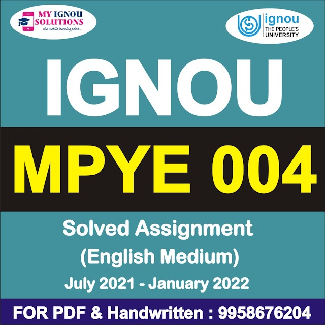 MPYE 004 Solved Assignment 2021-22