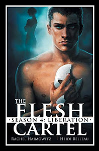 The Flesh Cartel, Season 4: Liberation