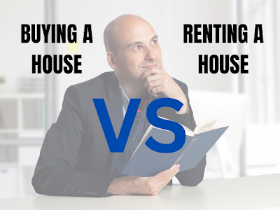 BUYING VS RENTING A HOUSE