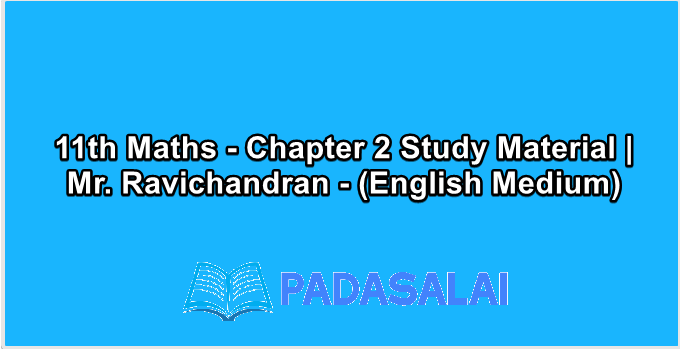 11th Maths - Chapter 2 Study Material | Mr. Ravichandran - (English Medium)