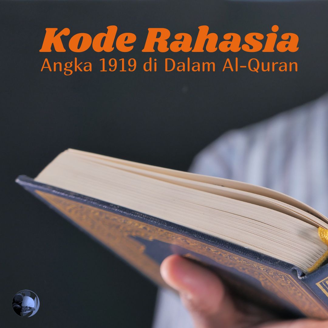 Kode Rahasia Angka 1919 di Dalam Al-Quran -Warkasa1919.com