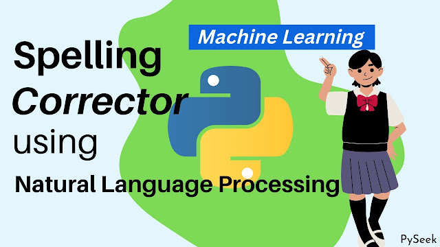 spelling corrector in python using natural language processing or nlp
