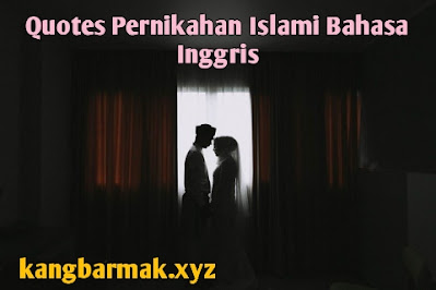 Quotes Pernikahan Islami Bahasa Inggris