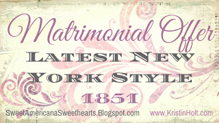 Kristin Holt | Matrimonial Offer-- Latest New York Style (1851)