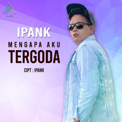 Mengapa Aku Tergoda - Ipank