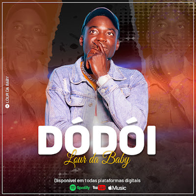 Lour Da Baby - Dódói (Prod. Gerson Beatz & Família Records) | Download Mp3