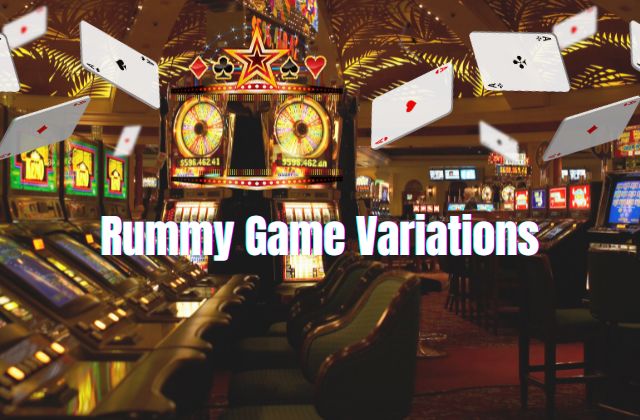Rummy Game Variations