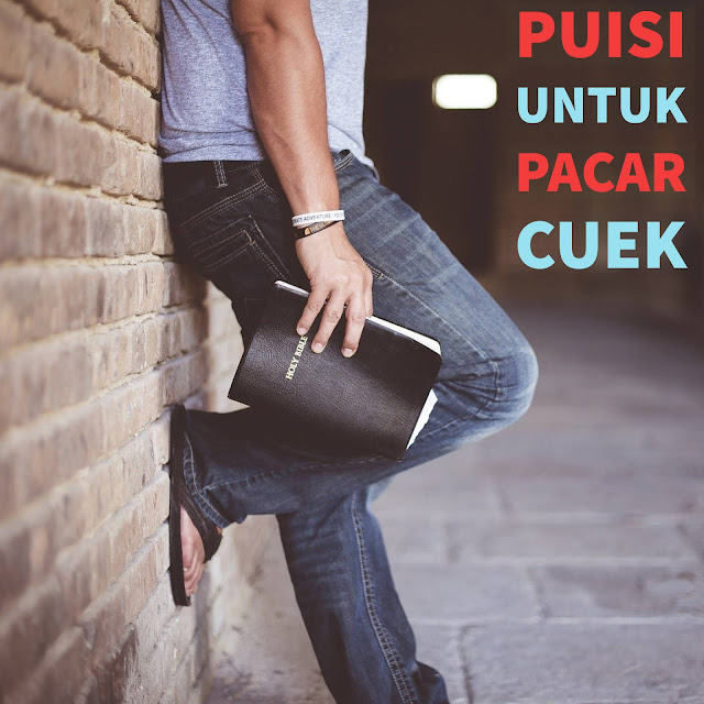 puisi untuk pacar cuek