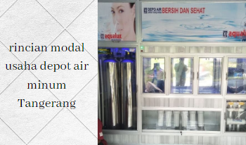 Rincian modal usaha depot air minum Tangerang