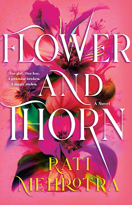 book cover of fantasy romance novel Flower and Thorn by Rati Mehrotra