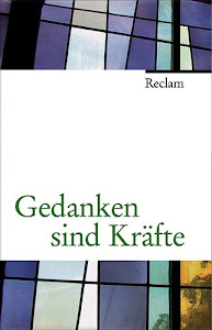 Gedanken sind Kräfte: Bibelworte - Worte zur Bibel