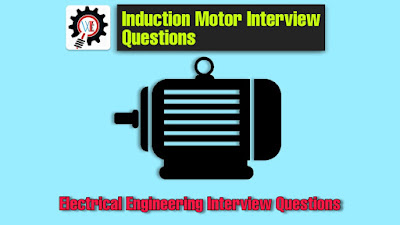 Induction Motor Interview Questions part 1