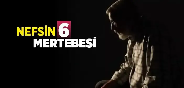 Nefsin 6 Mertebesi