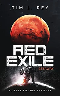 Red Exile: Getaway - a science fiction thriller by Tim L. Rey - book promotion sites