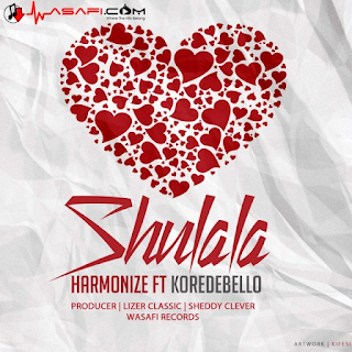MP3 AUDIO | Harmonize Ft Korede Bello – Shulala (Mp3 Download)