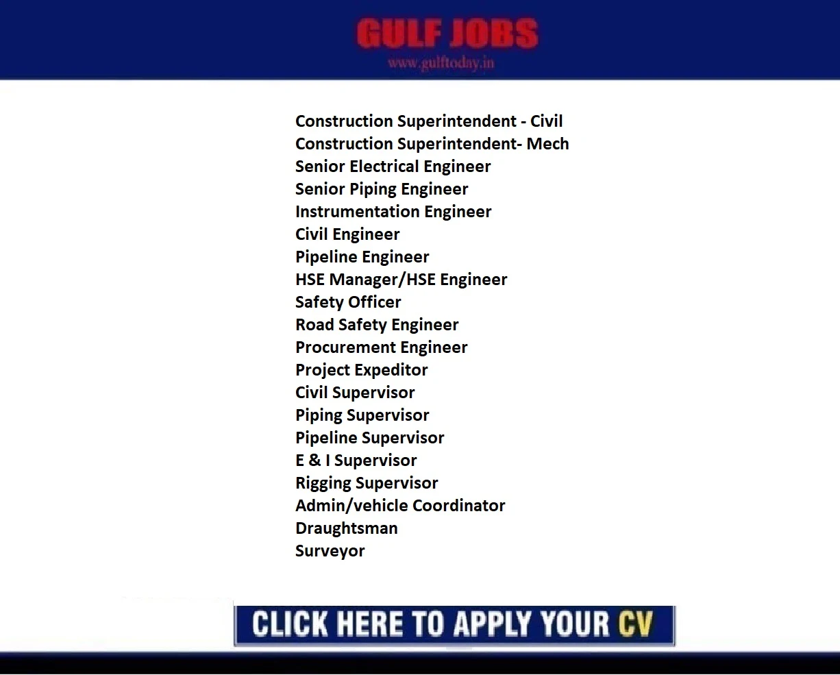 UAE Jobs-Abu Dhabi Jobs-Construction Superintendent-Senior Electrical Engineer-Senior Piping Engineer-Instrumentation Engineer-Civil Engineer-Pipeline Engineer-Safety Officer-Procurement Engineer-Civil Supervisor-Piping Supervisor-Rigging Supervisor-Draughtsman-Surveyor-Document Controller-PTW Coordinator