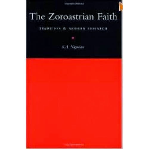 The Zoroastrian Faith Tradition And Modern Research