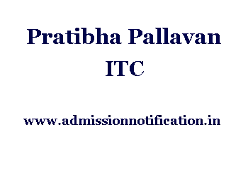 Pratibha Pallavan ITC Admission, Ranking, Reviews, Fees and Placement