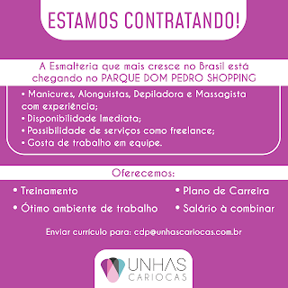 MANICURES - ALONGUISTAS - MASSAGISTAS - DEPILADORAS - UNHAS CARIOCAS