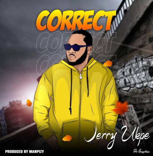 Music: Jerry Ukpe – Correct