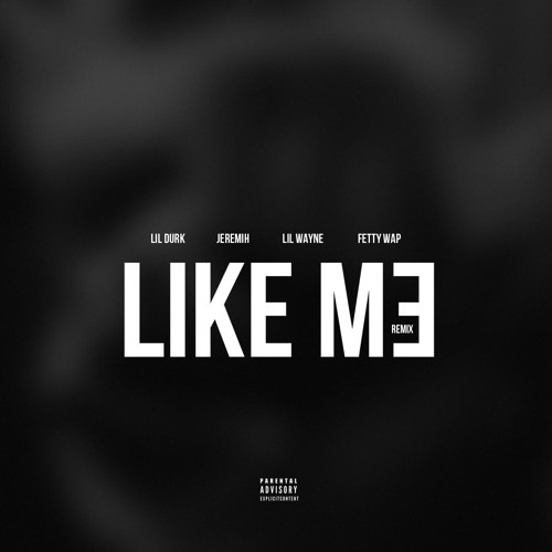 Lil Durk ft. Jeremih, Lil Wayne & Fetty Wap – Like Me (Remix)