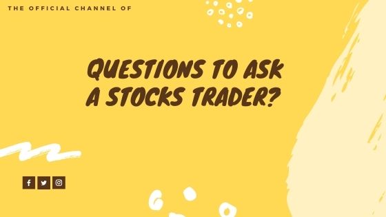 If you are stock trader or investor answer these question?