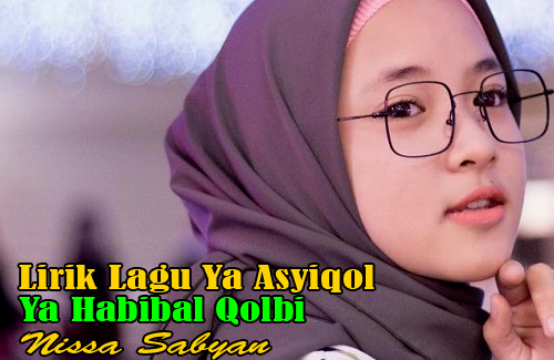 Lirik Lagu Ya Asyiqol – Nissa Sabyan