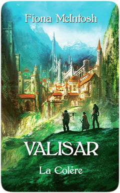 Valisar, tome 3 : La Colère de Fiona McIntosh