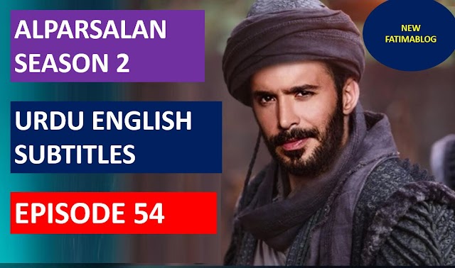 Alparslan season 2 Episode 54 with Urdu Subtitles