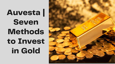 Auvesta | Seven methods to Invest in Gold