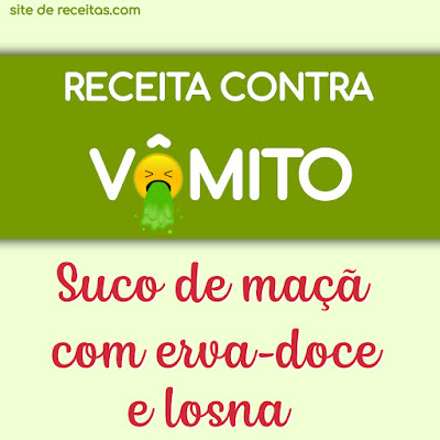 Contra vômito: Suco de maçã com erva-doce e losna